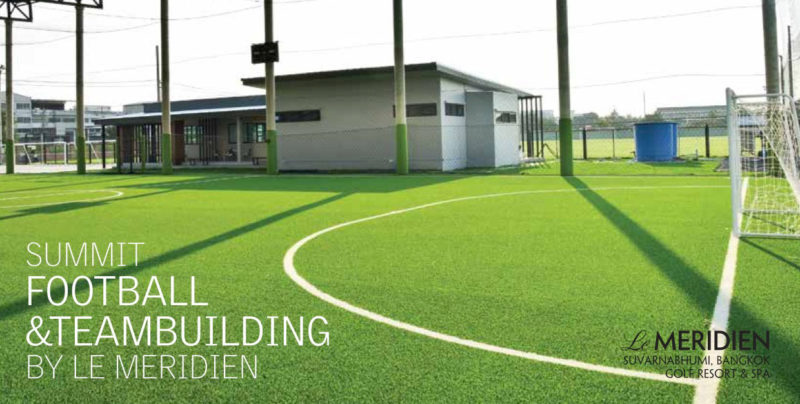 Football and Teambuilding Complex โดยเลอเมอริเดียน สุวรรณภูมิ